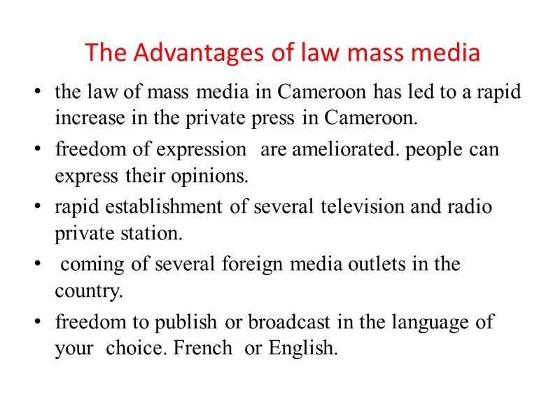 The Advantages of law mass media the law of mass media in Cameroon has